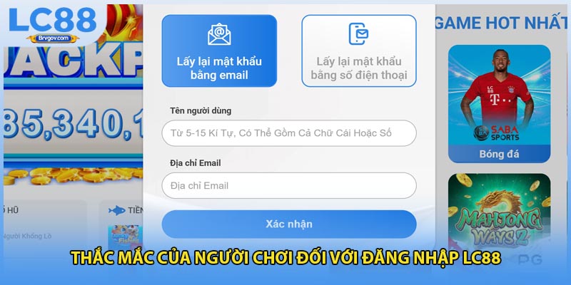 Thắc mắc của người chơi đối với đăng nhập LC88